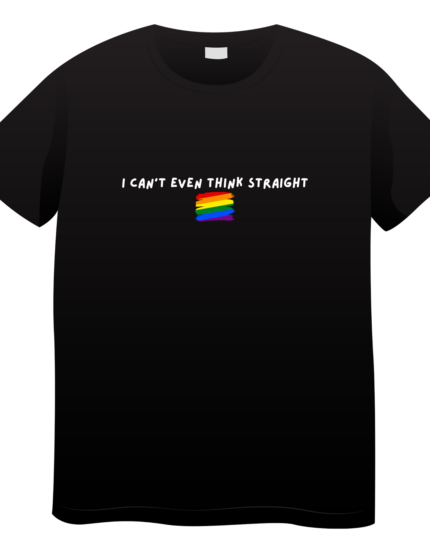 'I Can't Even Think Straight' Pride T-Shirt